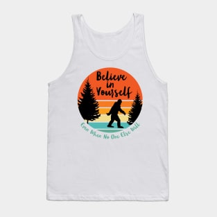 Sasquatch... Believe in Yourself | Script Font | Sunset | Black Silhouette Tank Top